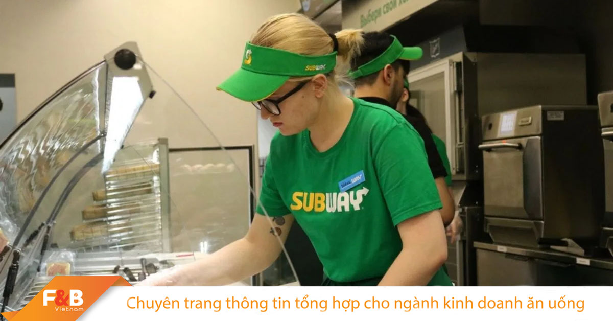 Subway Giảm Chi Phí Thực Phẩm Và Tăng Lợi Thế Cạnh Tranh Chỉ Bằng Thay Đổi Nhỏ