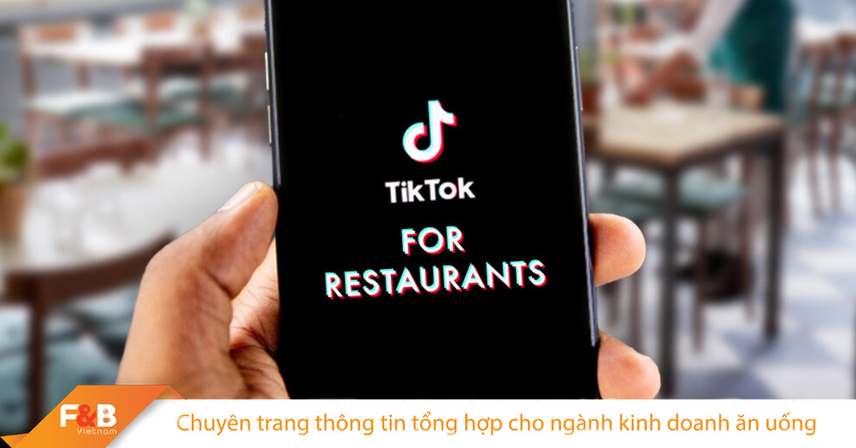 Marketing Trên TikTok Hiệu Quả Cho Kinh Doanh Nhà Hàng