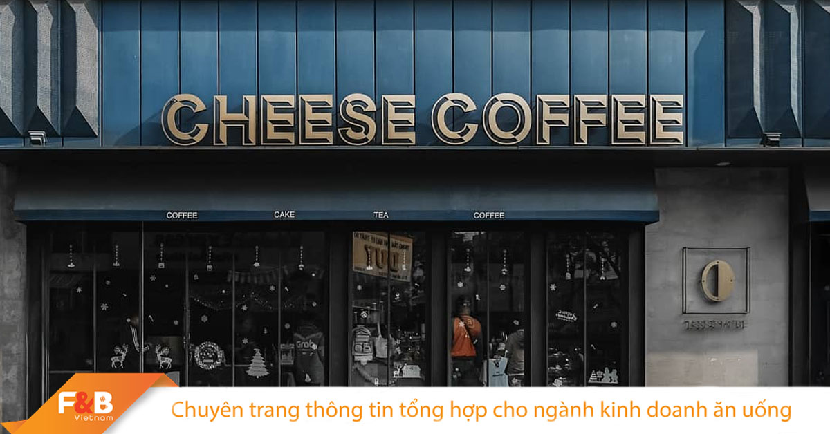 Điều Gì Giúp Cheese Coffee Luôn "Cháy Bàn" Tất Cả Chi Nhánh