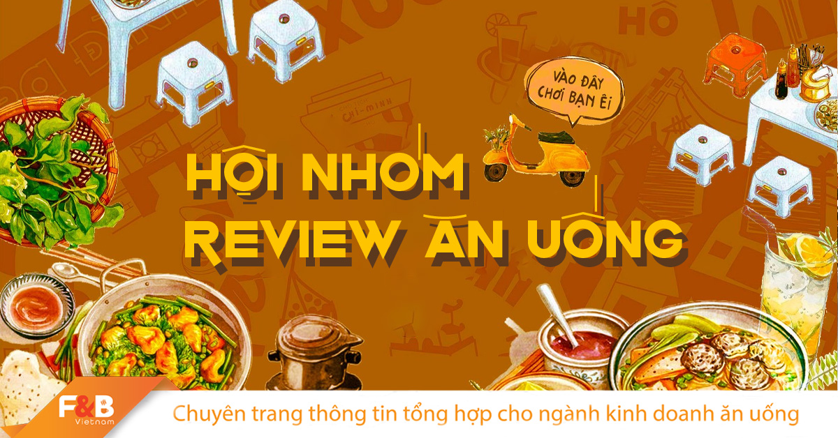 Tận Dụng Sức Mạnh Từ Các Hội Nhóm Review Ăn Uống Trên Mạng Xã Hội